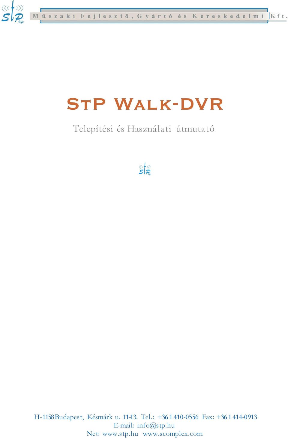 StP Telepítési és Használati útmutató s H-1158 Budapest,