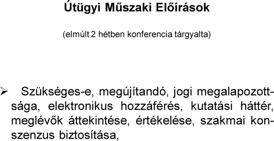 megalapozottsága, elektronikus hozzáférés, kutatási