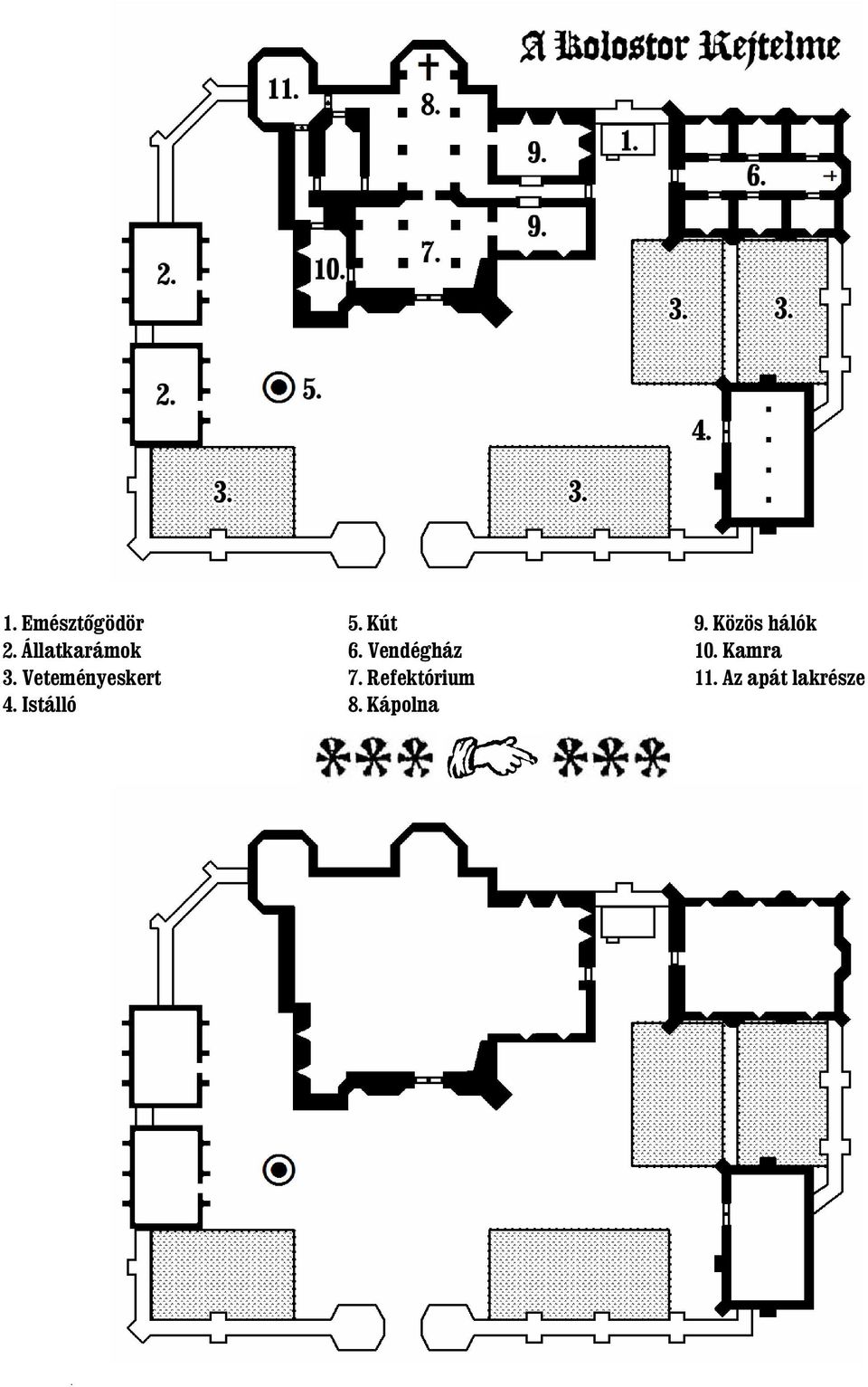 Vendégház 7. Refektórium 8. Kápolna 9.