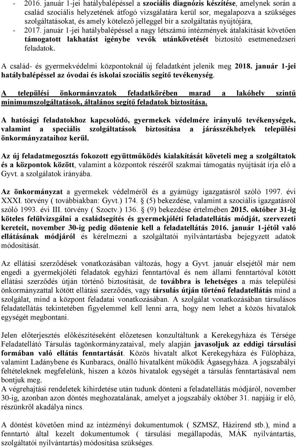 jelleggel bír a szolgáltatás nyújtójára, - 2017.