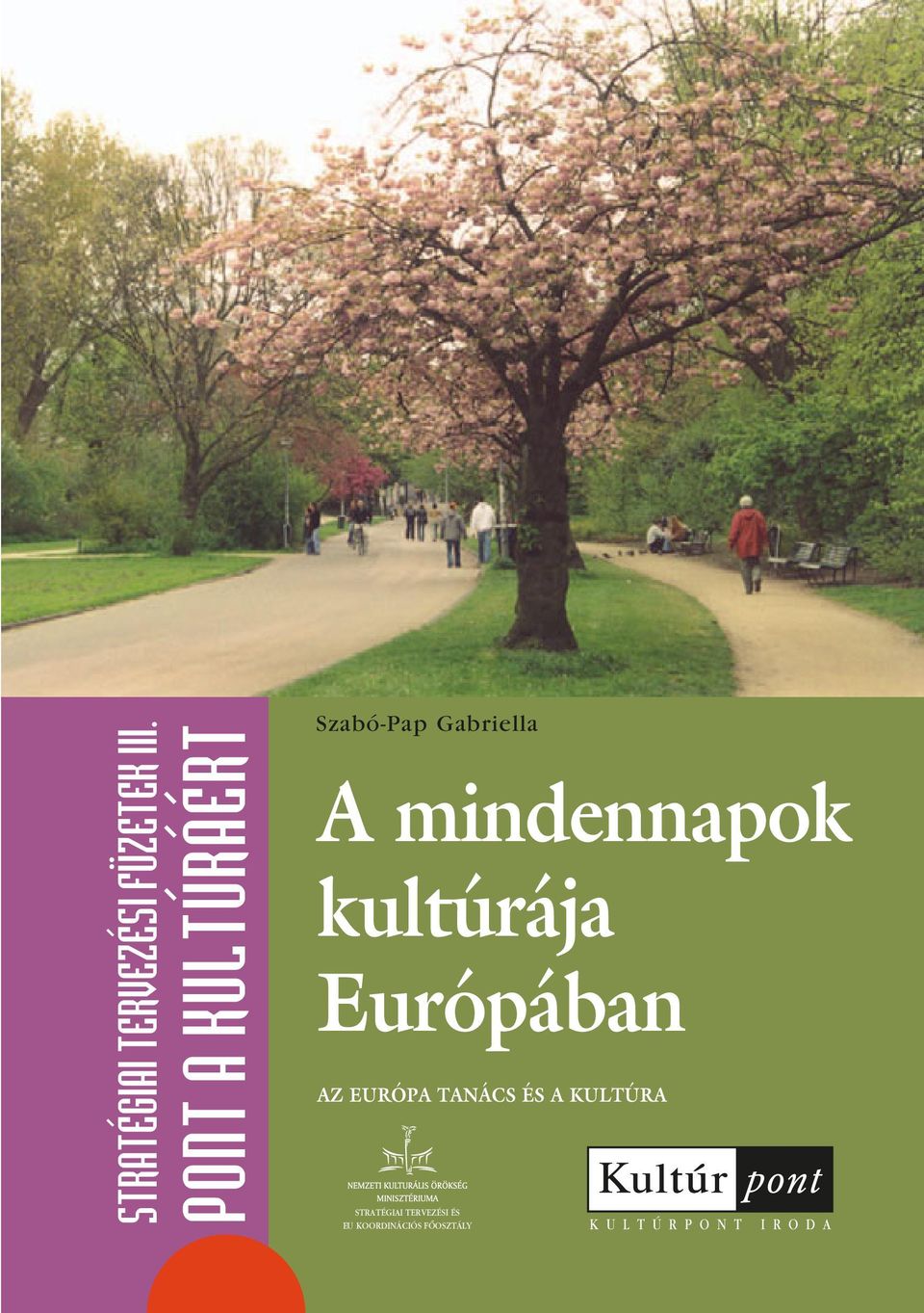 kultúrája Európában AZ EURÓPA TANÁCS ÉS A KULTÚRA