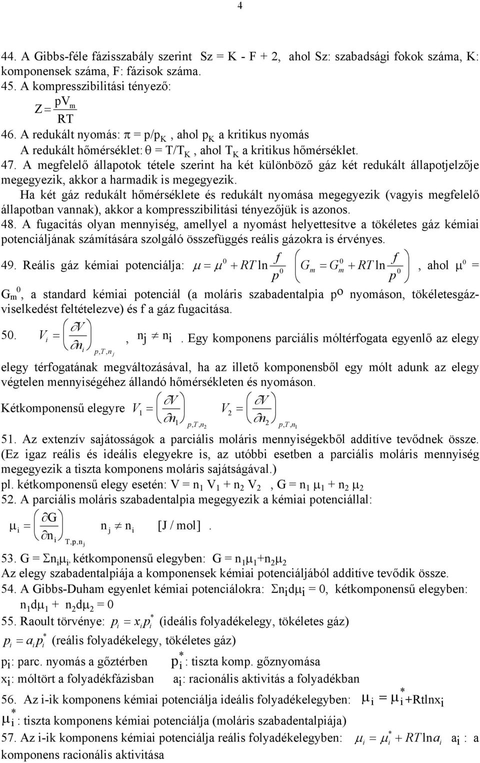 A megfelelő állaotok tétele szernt ha két különböző gáz két redukált állaotjelzője megegyezk, akkor a harmadk s megegyezk.