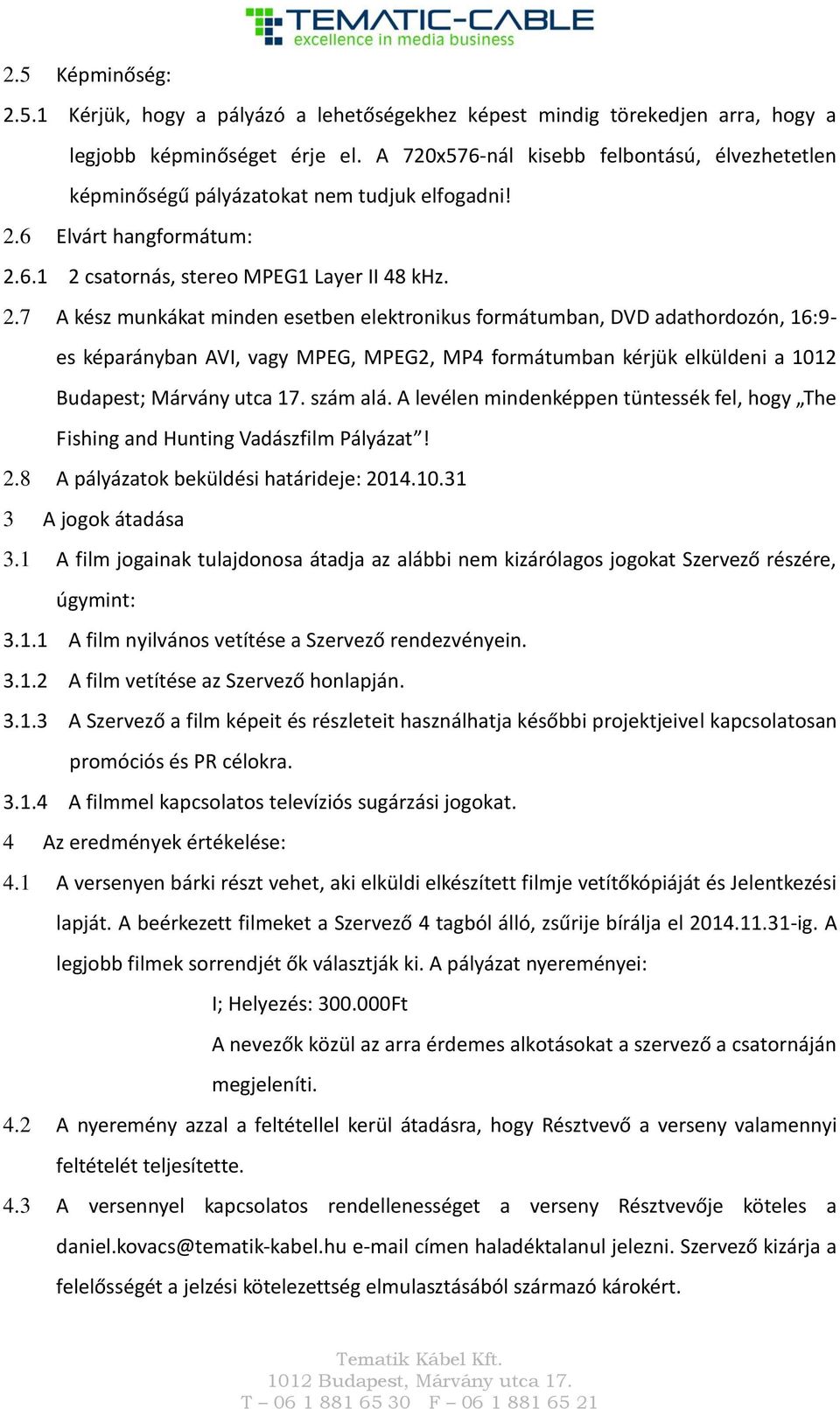 6 Elvárt hangformátum: 2.