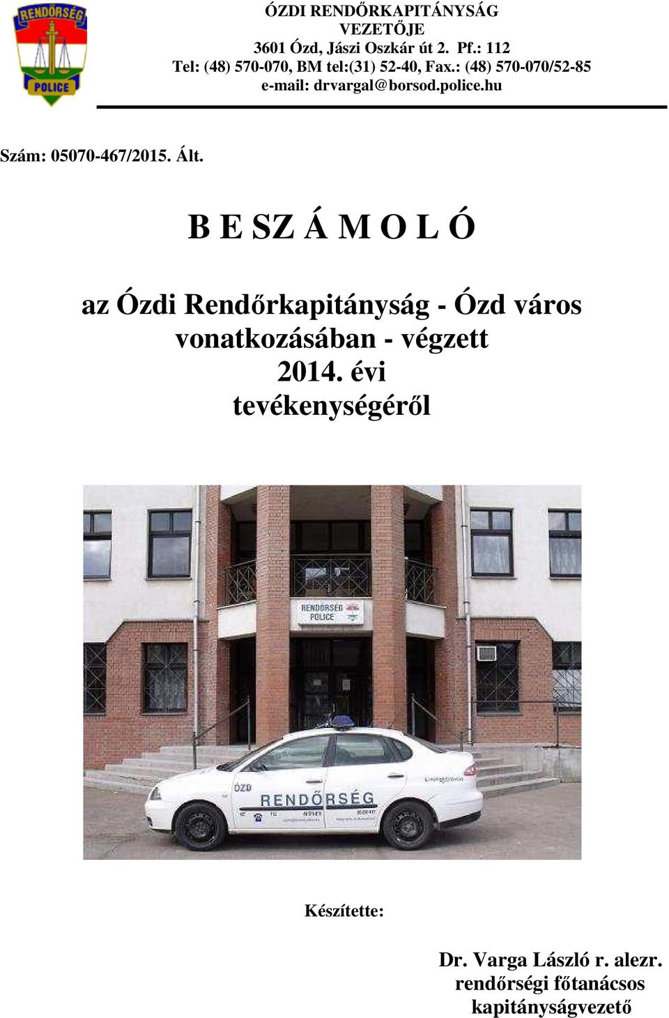 police.hu Szám: 05070-467/2015. Ált.