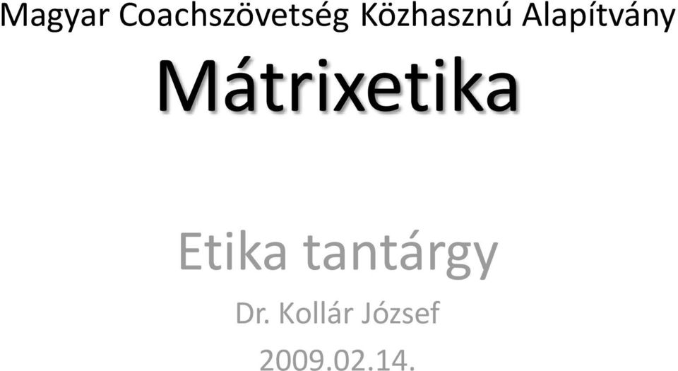 Mátrixetika Etika