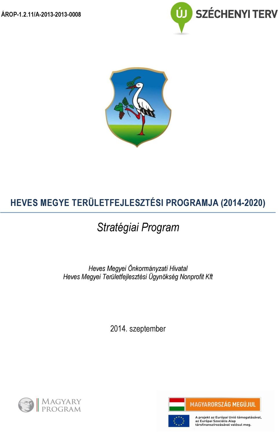 PROGRAMJA (2014-2020) Stratégiai Program Heves