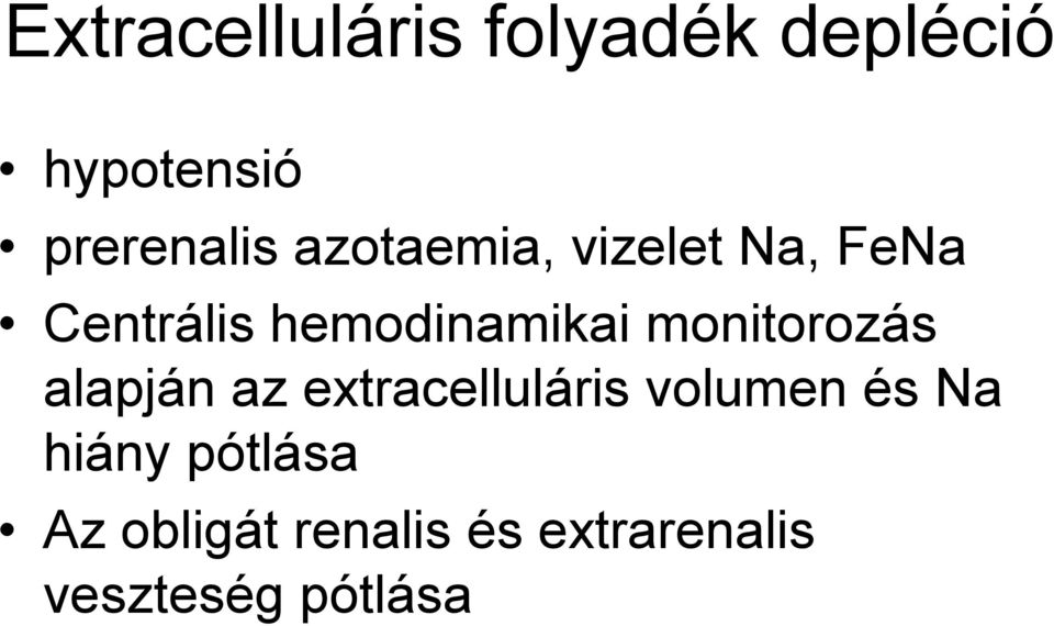 monitorozás alapján az extracelluláris volumen és Na