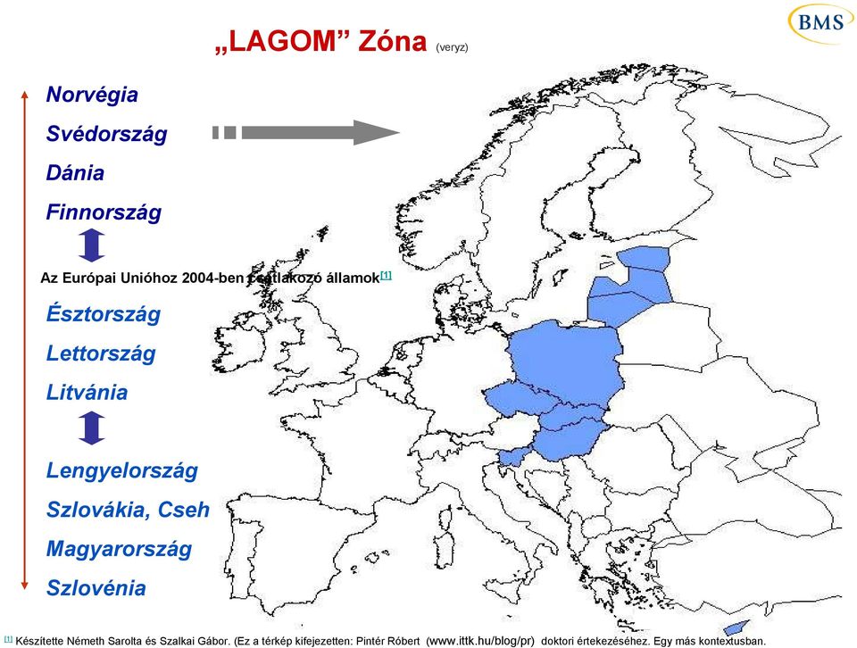 Magyarország Szlovénia [1] Készítette Németh Sarolta és Szalkai Gábor.