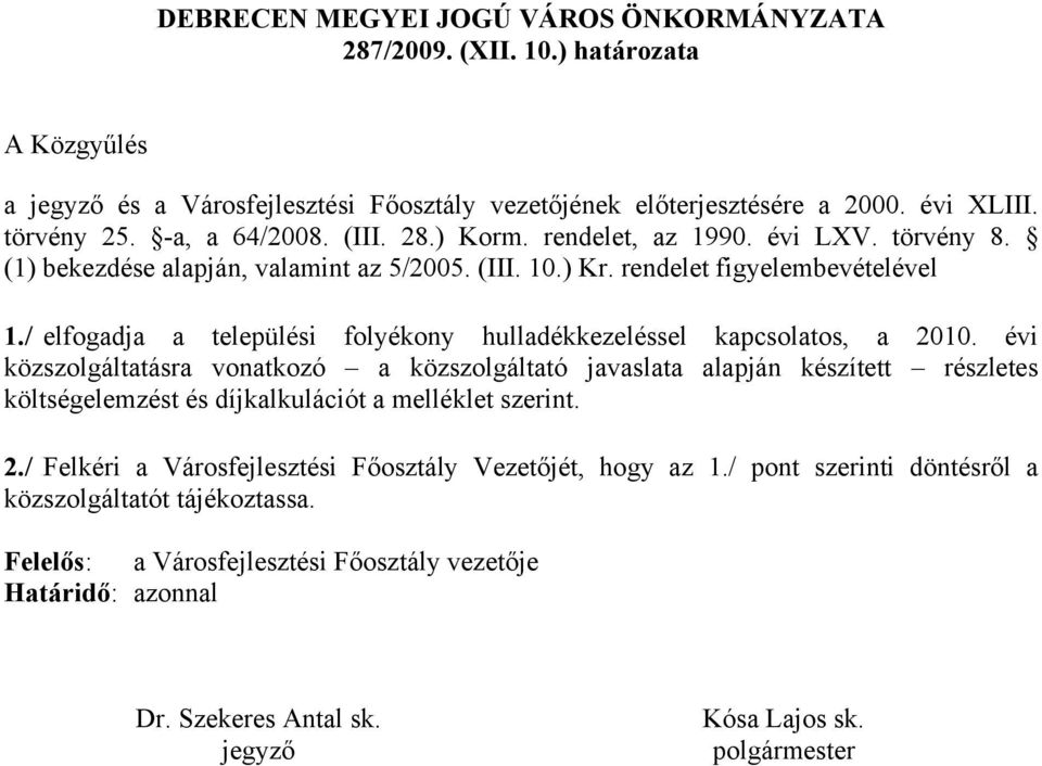 / elfogdj települési folyékony hulldékkezeléssel kpsoltos, 2010.