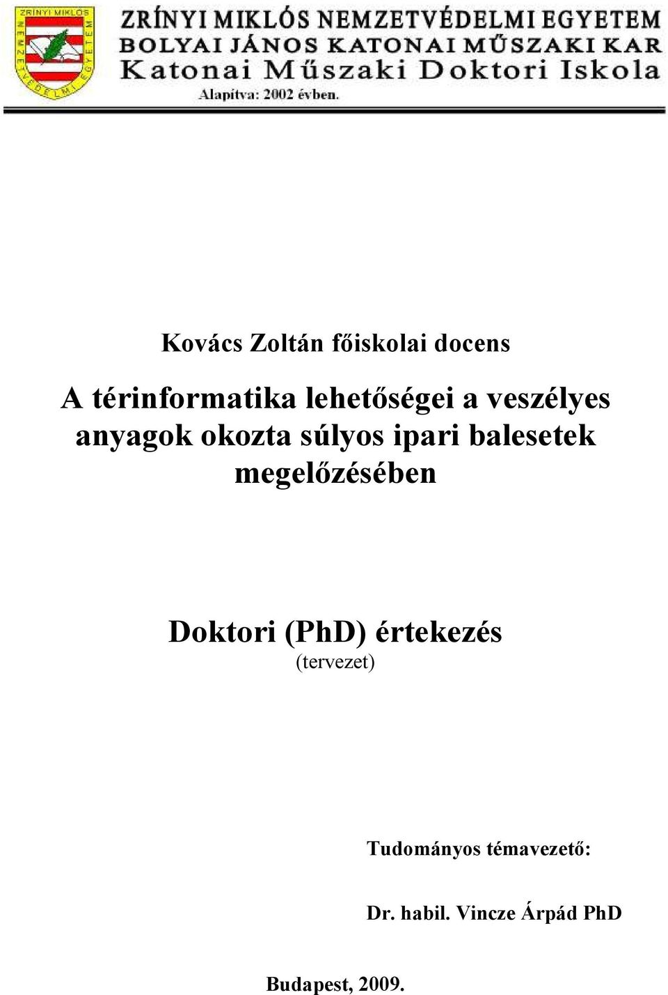 balesetek megelızésében Doktori (PhD) értekezés