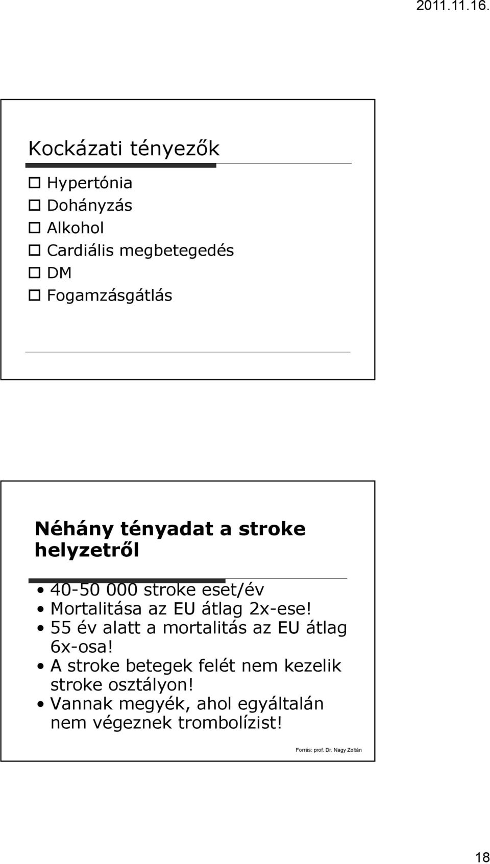 55 év alatt a mortalitás az EU átlag 6x-osa!