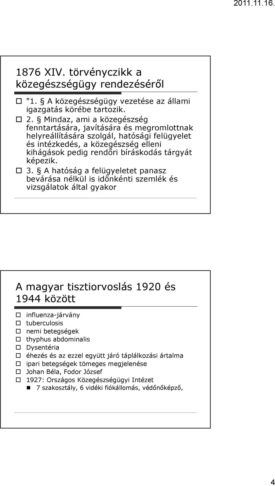 tárgyát képezik. 3.