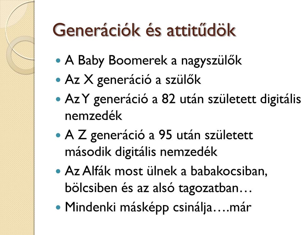 generáció a 95 után született második digitális nemzedék Az Alfák most