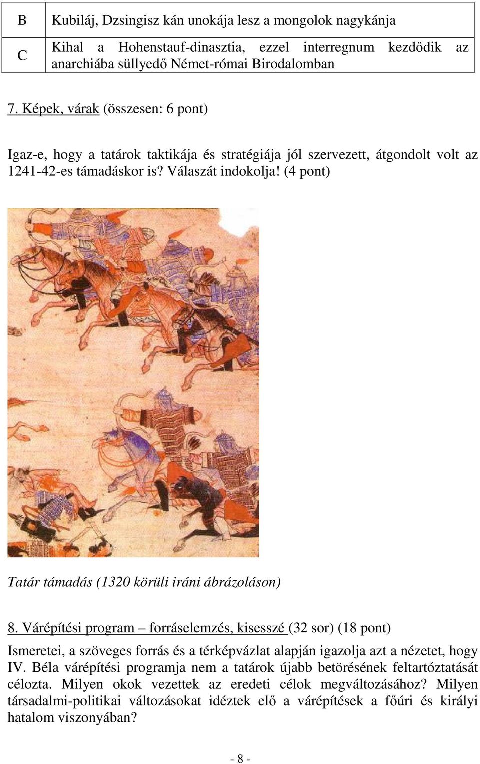 (4 pont) Tatár támadás (1320 körüli iráni ábrázoláson) 8.