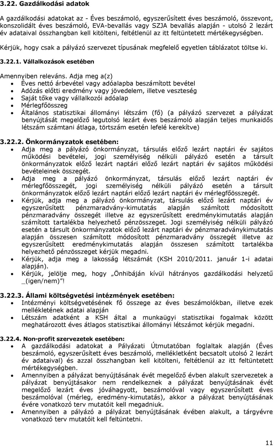 Vállalkozások esetében Amennyiben releváns.