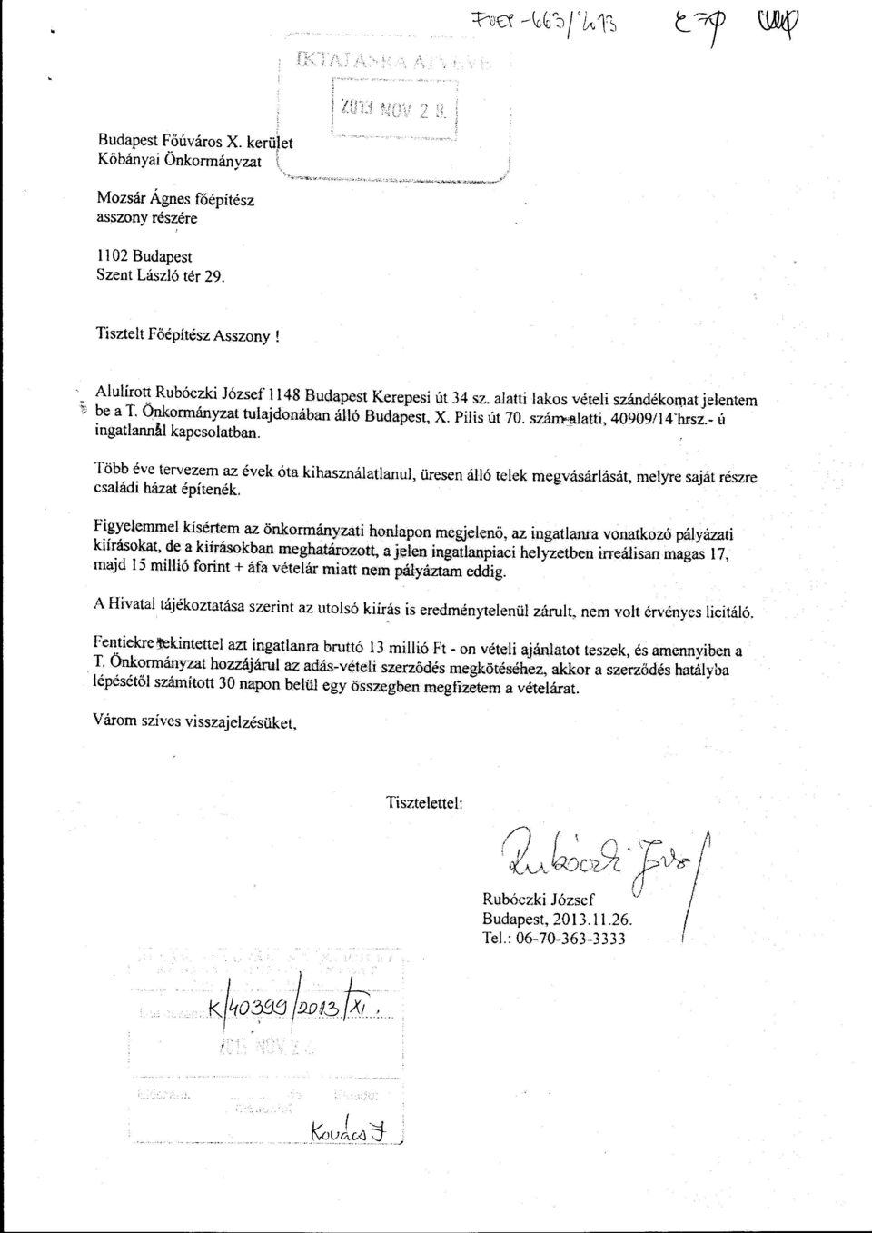 - ú ingatlannal kapcsolatban. Több éve tervezem az évek óta kihasználatlanul, üresen álló telek megvásárlását, melyre saját részre családi házat építenék.