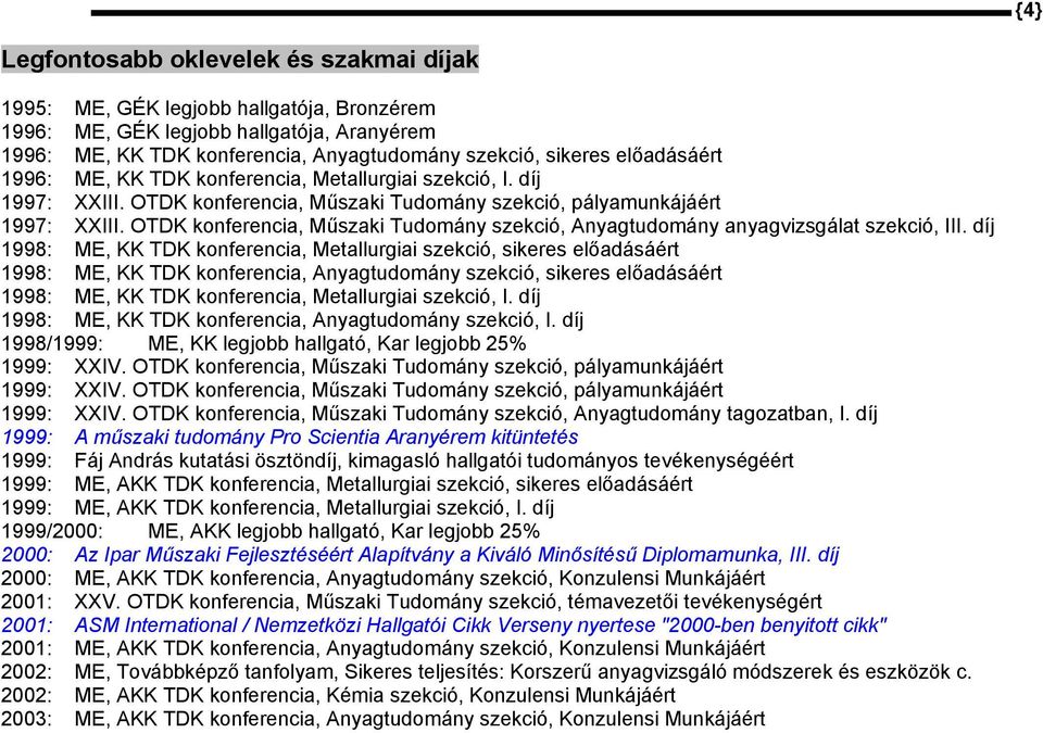 OTDK konferencia, Műszaki Tudomány szekció, Anyagtudomány anyagvizsgálat szekció, III.