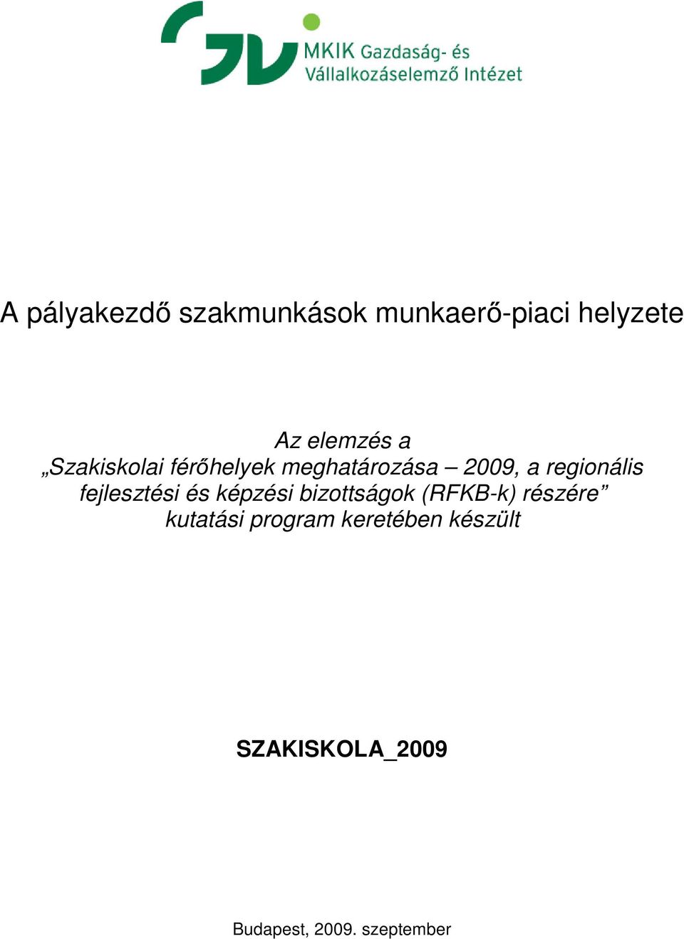 fejlesztési és képzési bizottságok (RFKB-k) részére kutatási