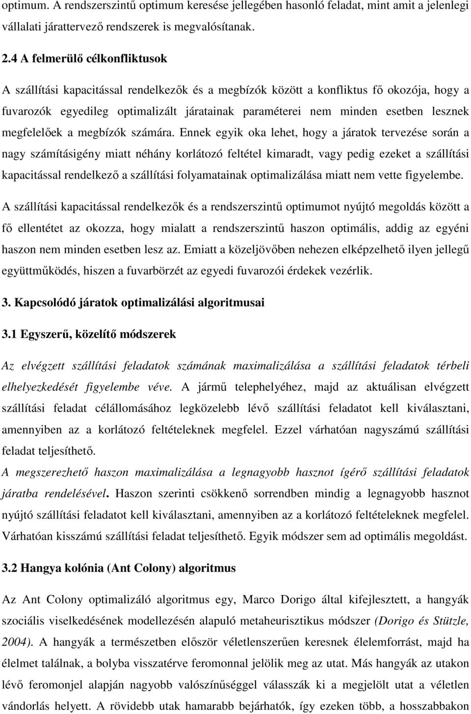 lesznek megfelelőek a megbízók számára.