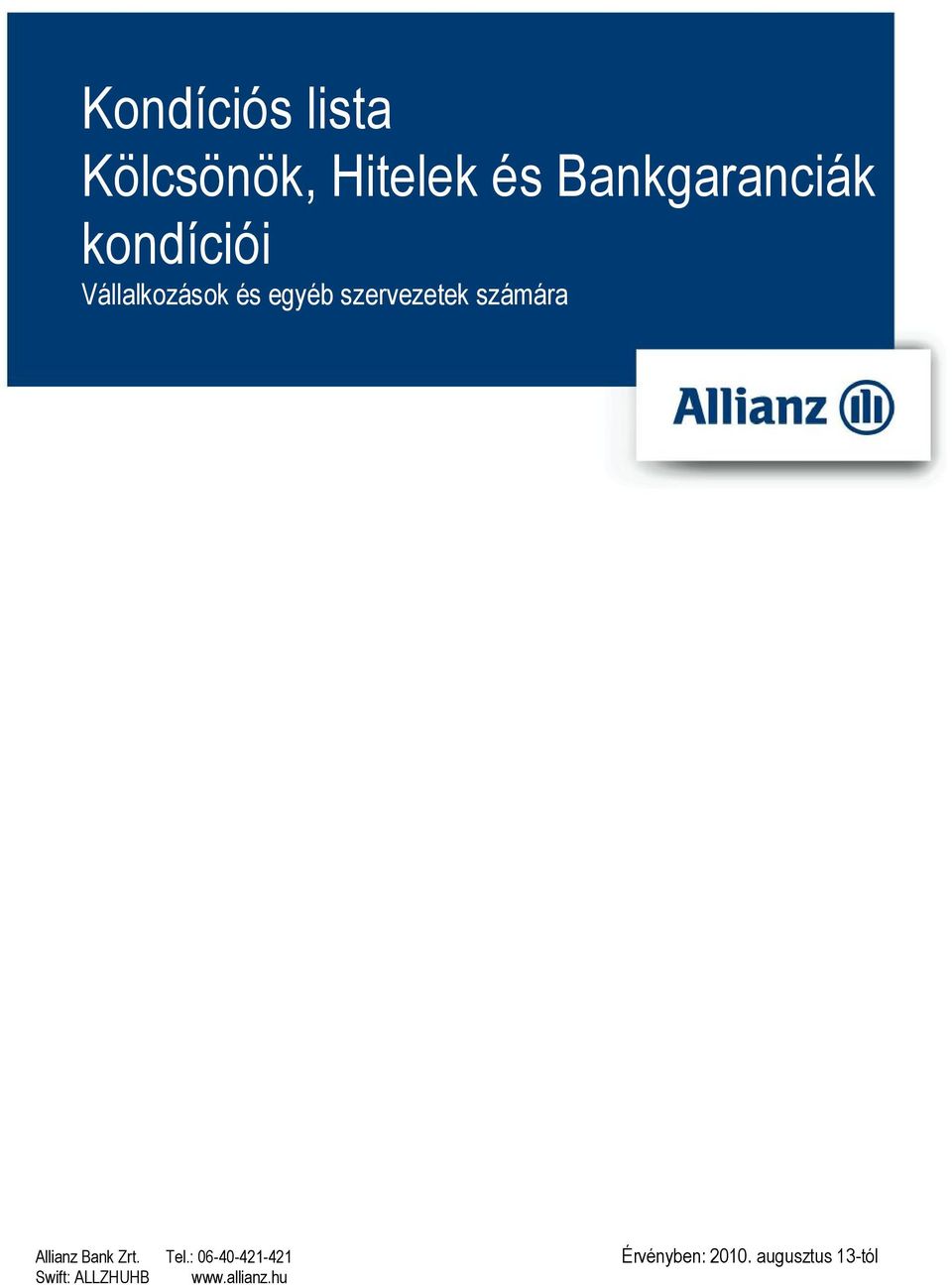 számára Allianz Bank Zrt. Tel.