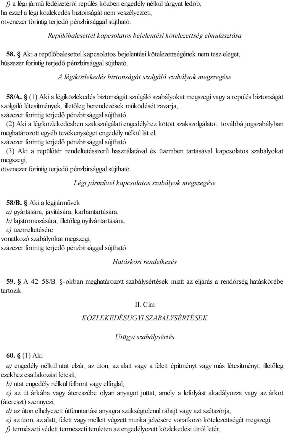 A légiközlekedés biztonságát szolgáló szabályok megszegése 58/A.