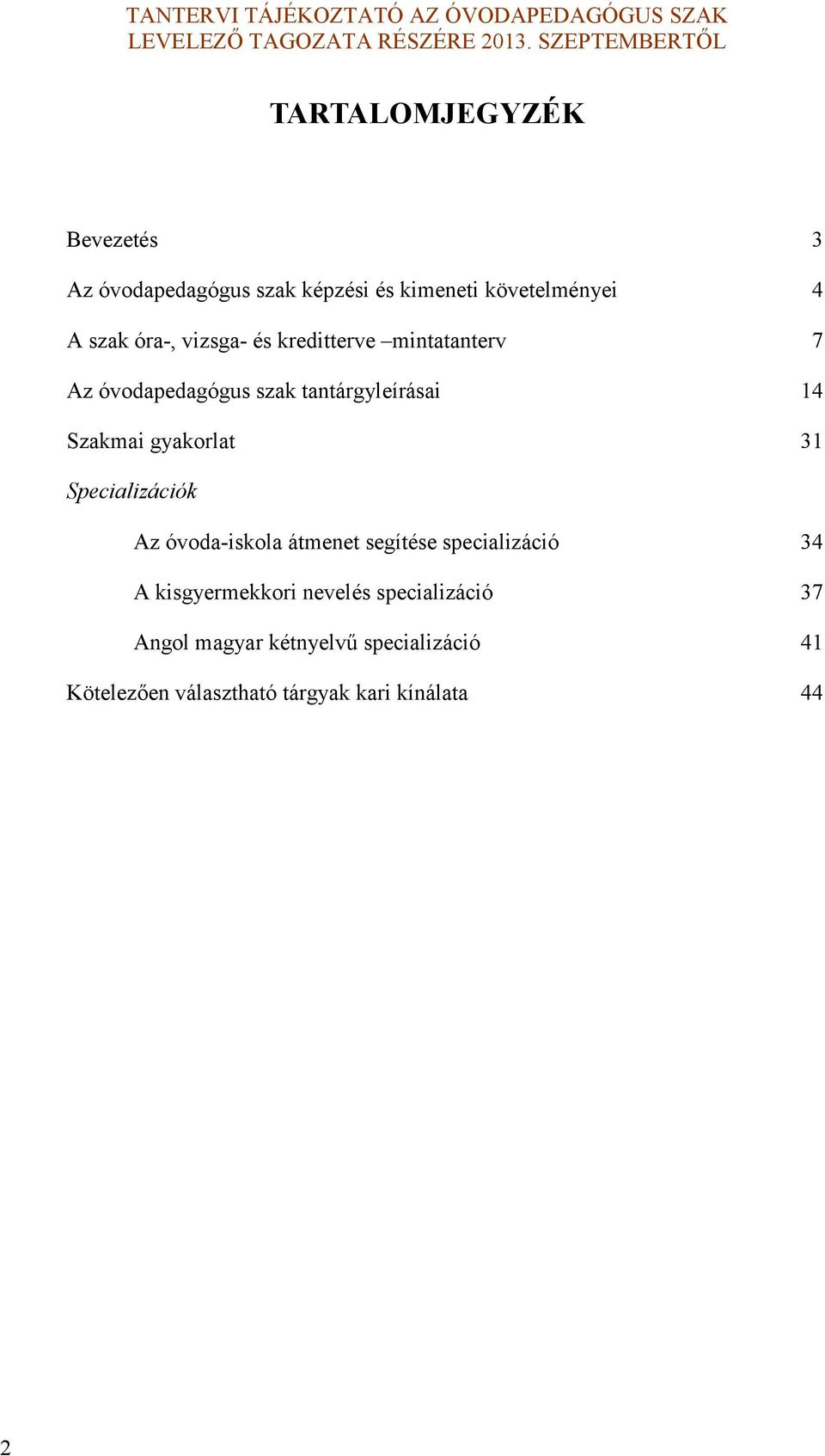 gyaorlat 1 Specializáció Az óvodaisola átmenet segítése specializáció A isgyermeori