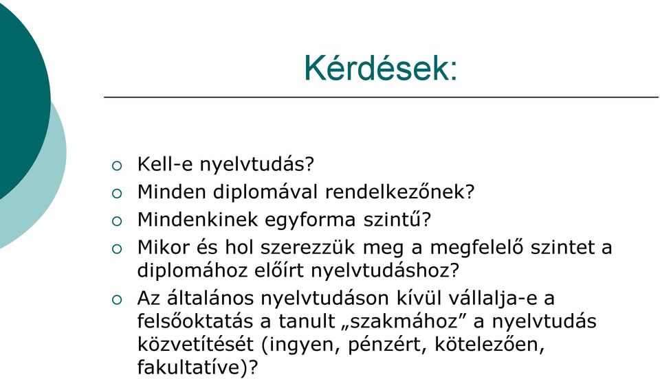 Mikor és hol szerezzük meg a megfelelő szintet a diplomához előírt