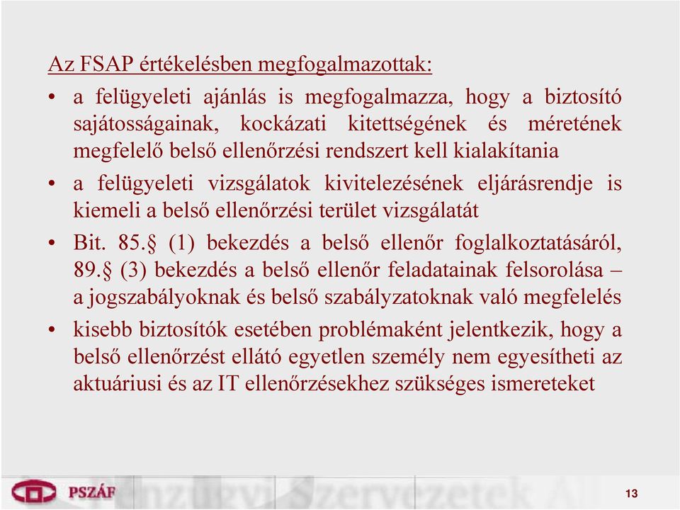 (1) bekezdés a belső ellenőr foglalkoztatásáról, 89.