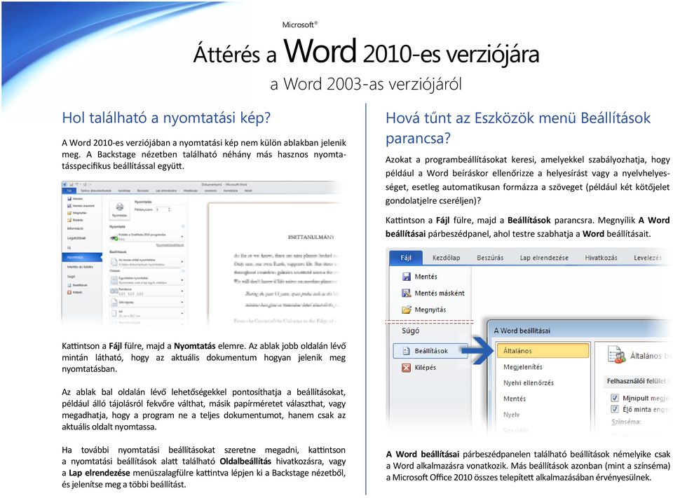 Azokat a programbeállításokat keresi, amelyekkel szabályozhatja, hogy például a Word beíráskor ellenőrizze a helyesírást vagy a nyelvhelyességet, esetleg automatikusan formázza a szöveget (például