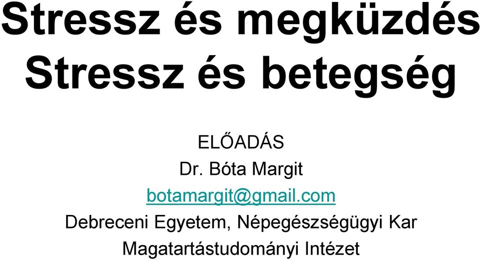 Bóta Margit botamargit@gmail.