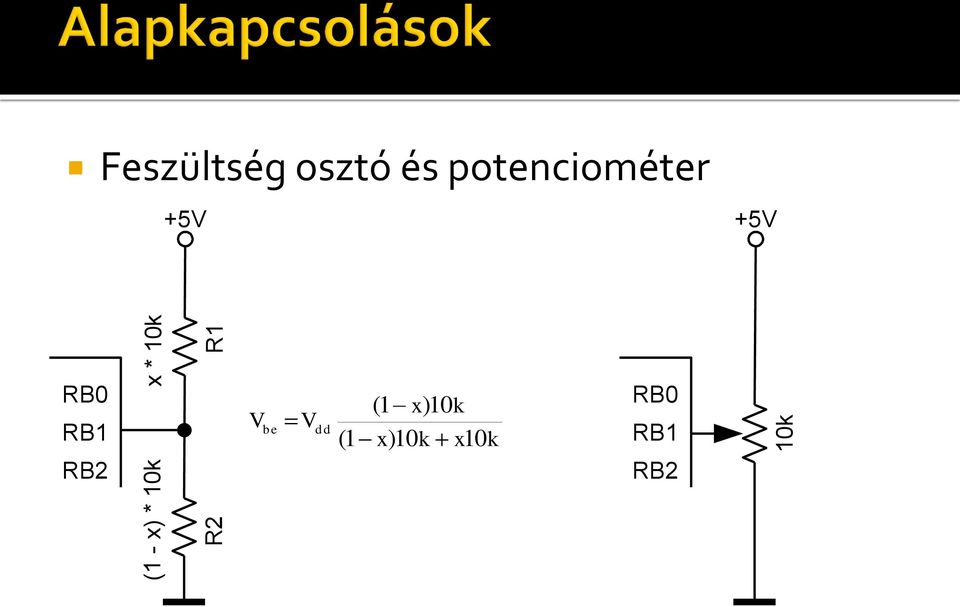 potenciométer +5V +5V RB0 RB1