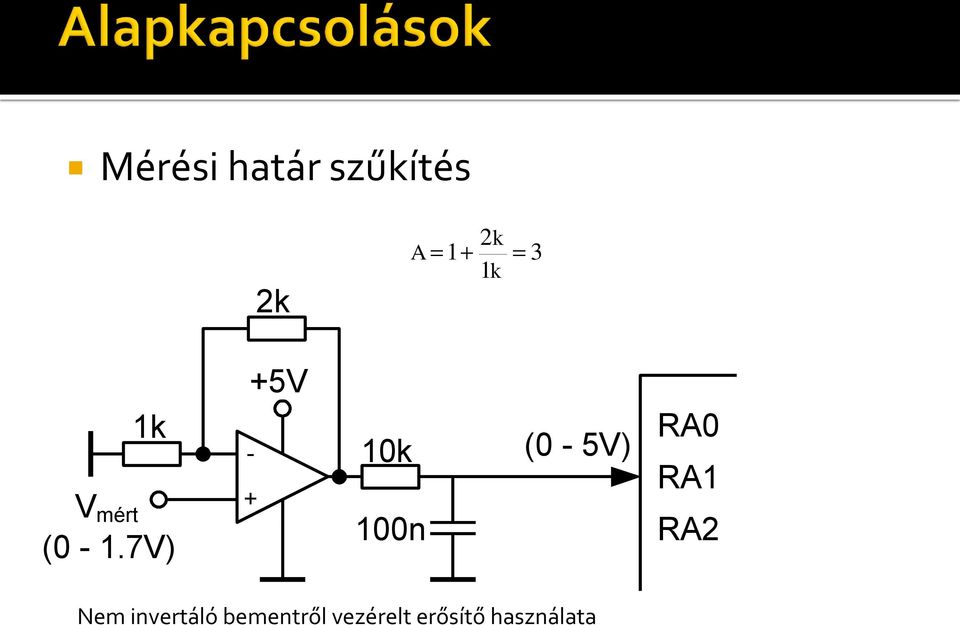 7V) +5V - + 10k 100n (0-5V) RA0 RA1