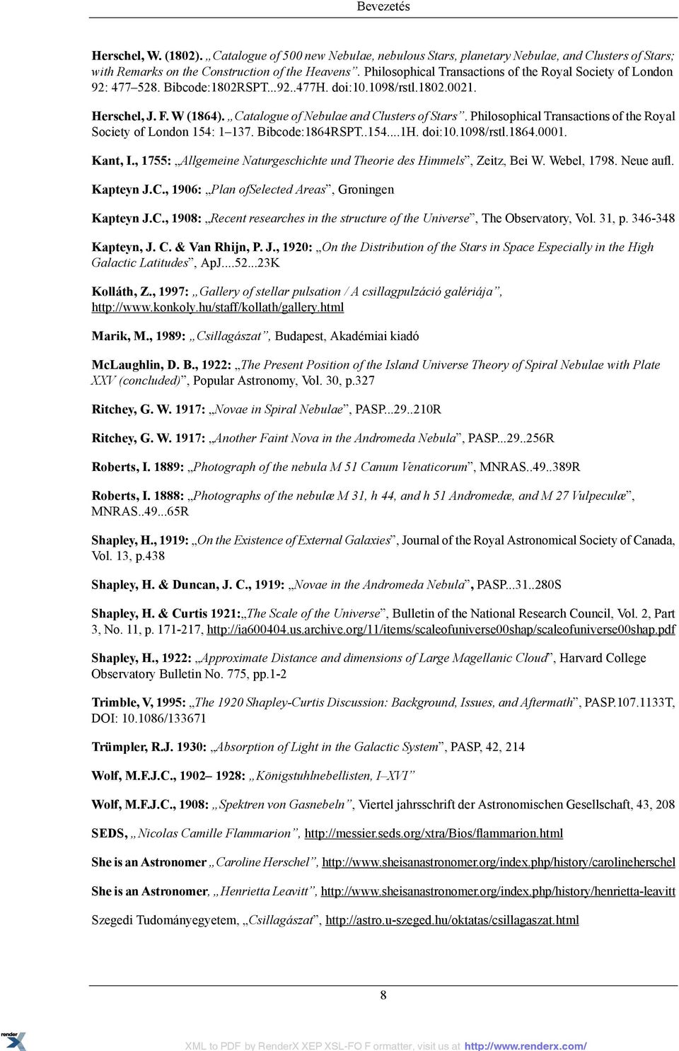 Philosophical Transactions of the Royal Society of London 154: 1 137. Bibcode:1864RSPT..154...1H. doi:10.1098/rstl.1864.0001. Kant, I.