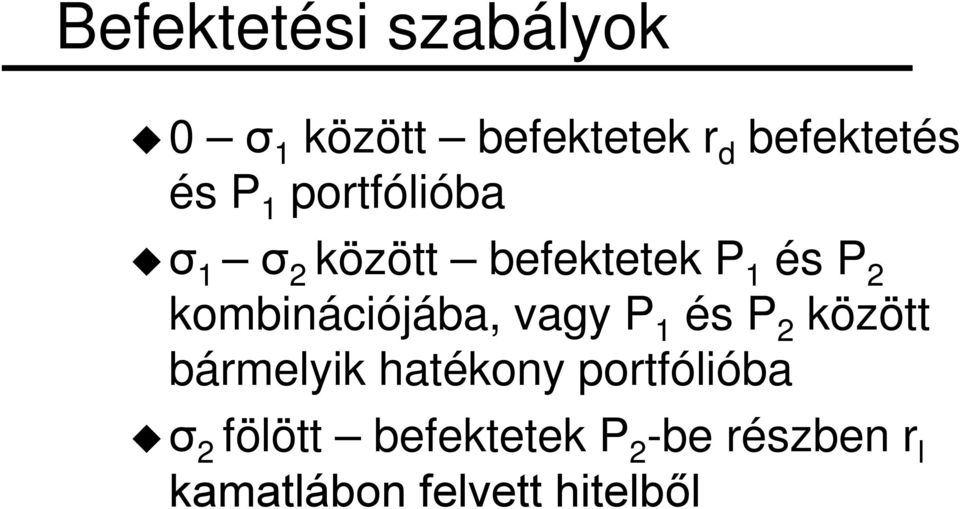 kombnácójába, vagy P 1 és P 2 között bármelyk hatékony