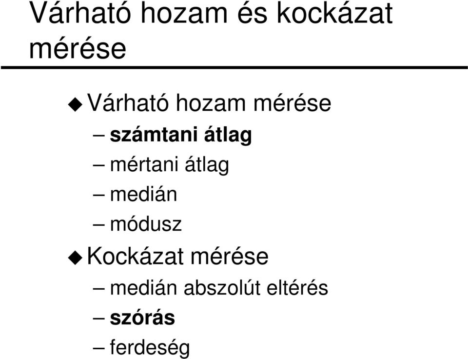 mértan átlag medán módusz ukockázat