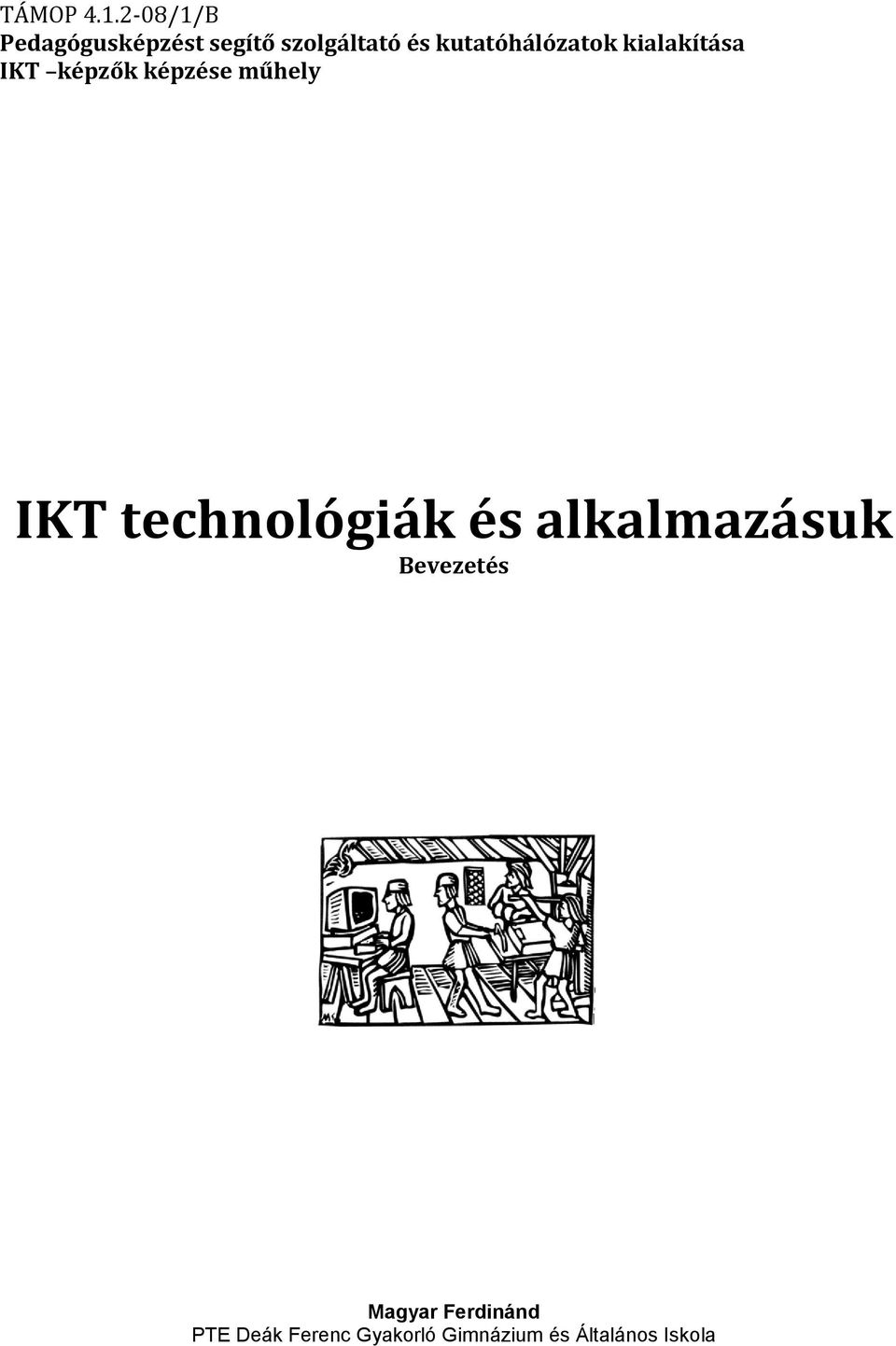 kutatóhálózatok kialakítása IKT képzők képzése műhely