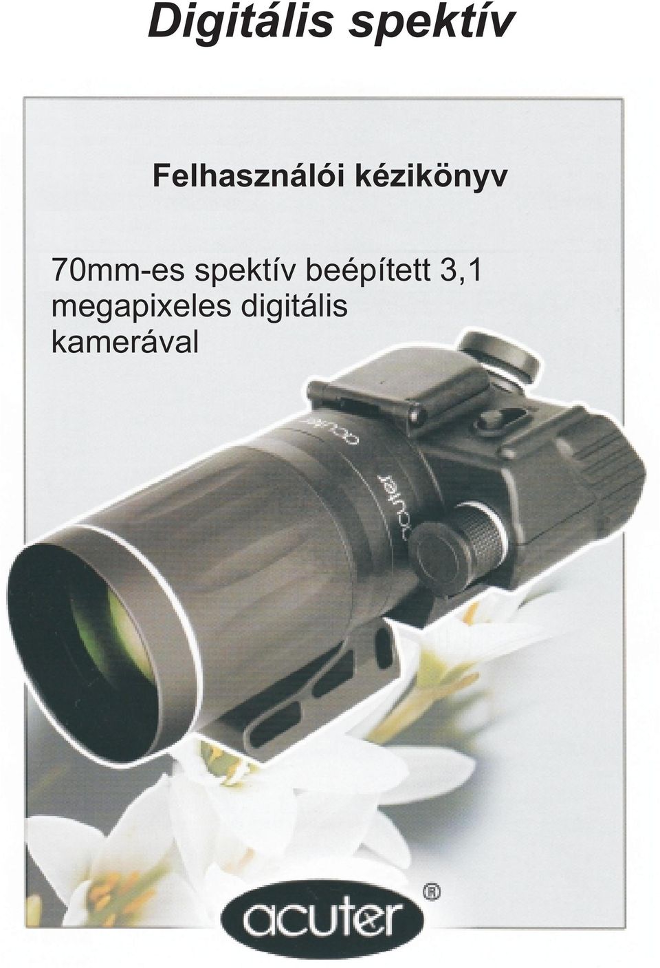 70mm-es spektív beépített