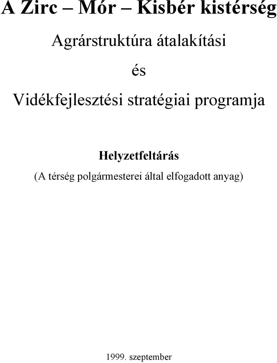 programja Helyzetfeltárás (A térség