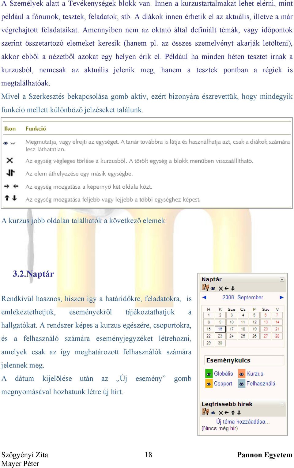 az összes szemelvényt akarják letölteni), akkor ebből a nézetből azokat egy helyen érik el.