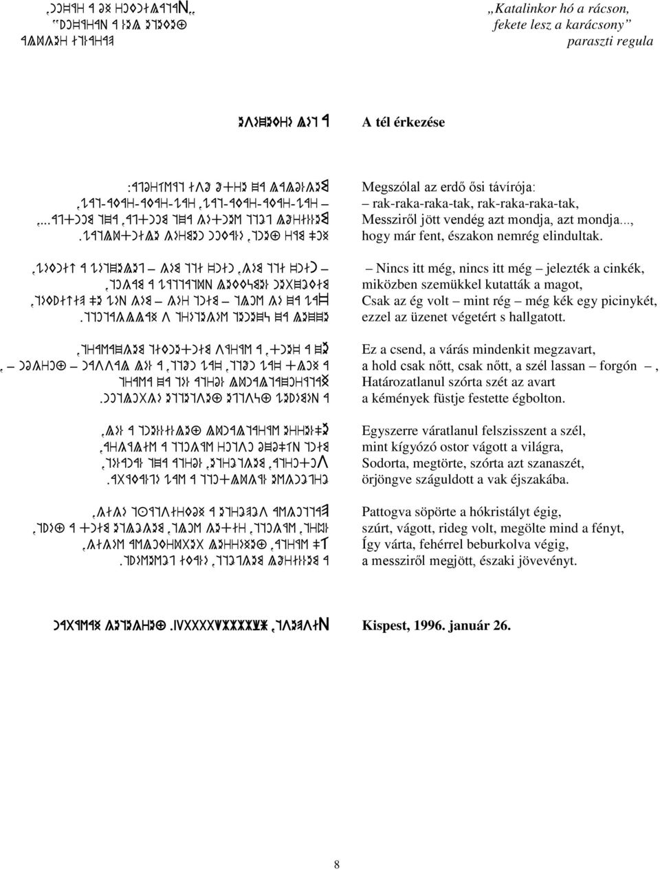 ..ajdnom tza,ajdnom tza gédnev ttöj lőri%%em.watludnile gérmen noka%é,tnef rám "oh,wéknic a wétzelej _ gém tti 'nin,gém tti 'nin _,togam a wáttatuq lekküme% nebzökim,ték!