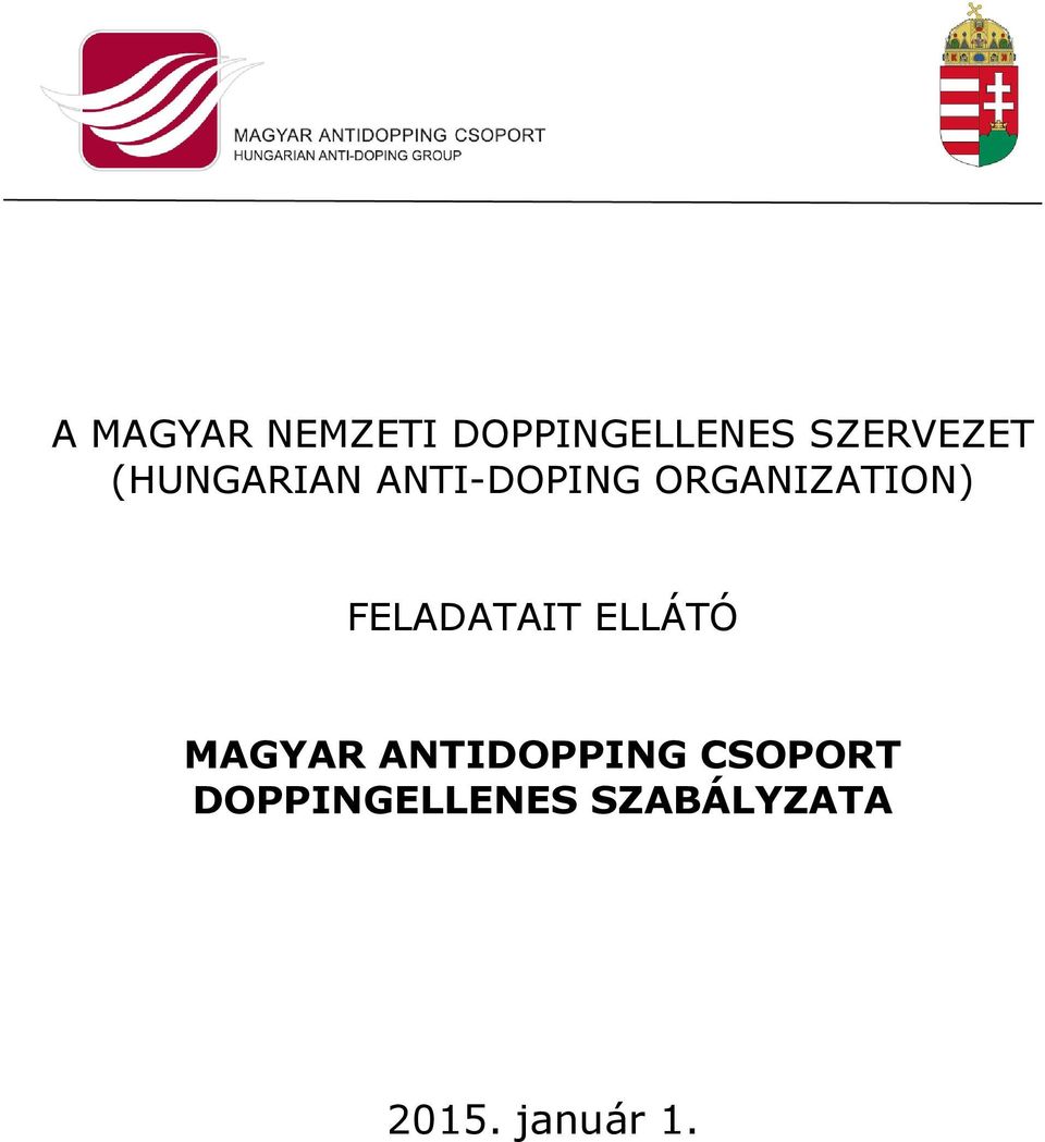 FELADATAIT ELLÁTÓ MAGYAR ANTIDOPPING