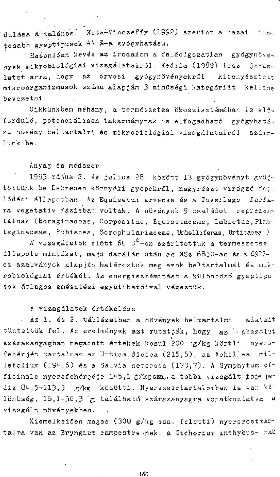 jav18- latot arta, hogy Az orvosi gyagyntivenyekr5i kitenyesztett mikroorganizmusok szama alapjan 3 min6s6g1 kategoriát kelle e CikkUnkben nftany, a termeszetes bkoszisztem6ban is e15- forduld,