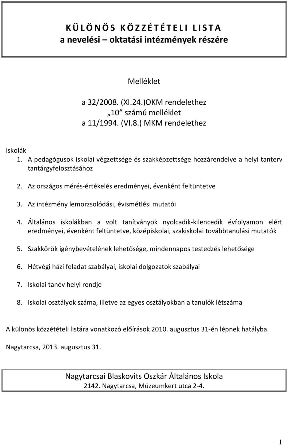 Az intézmény lemorzsolódási, évismétlési mutatói 4.