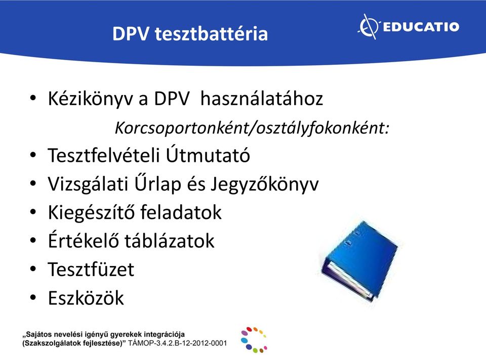 Útmutató Vizsgálati Űrlap és Jegyzőkönyv