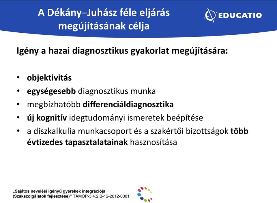 differenciáldiagnosztika új kognitív idegtudományi ismeretek beépítése a