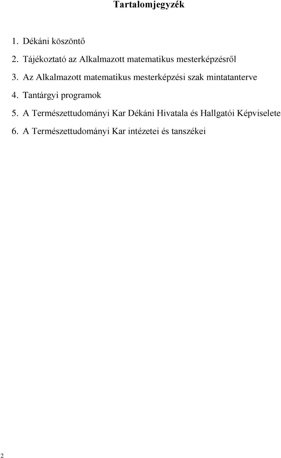 Az Alkalmazott matematikus mesterképzési szak mintatanterve 4.