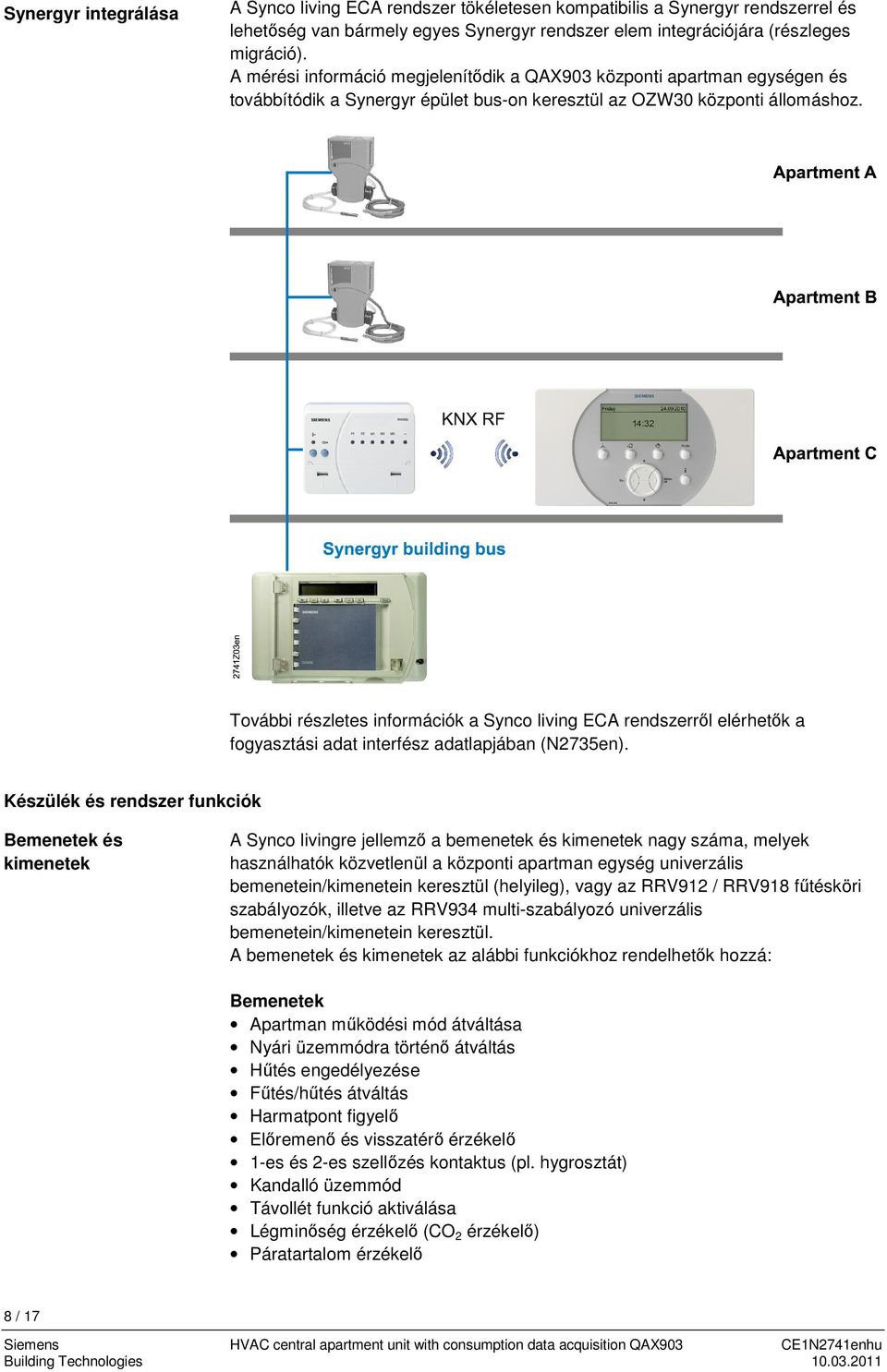 További részletes információk a Synco living ECA rendszerről elérhetők a fogyasztási adat interfész adatlapjában (N2735en).