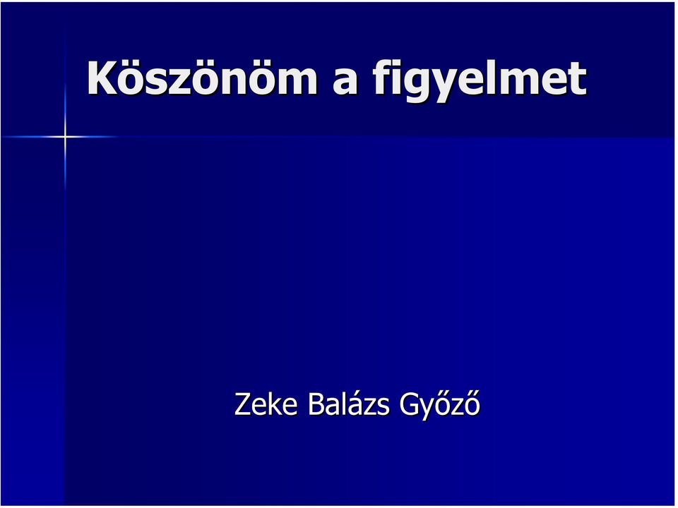 figyelmet