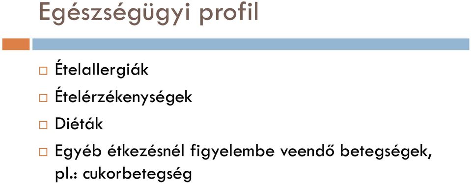 Ételérzékenységek Diéták Egyéb