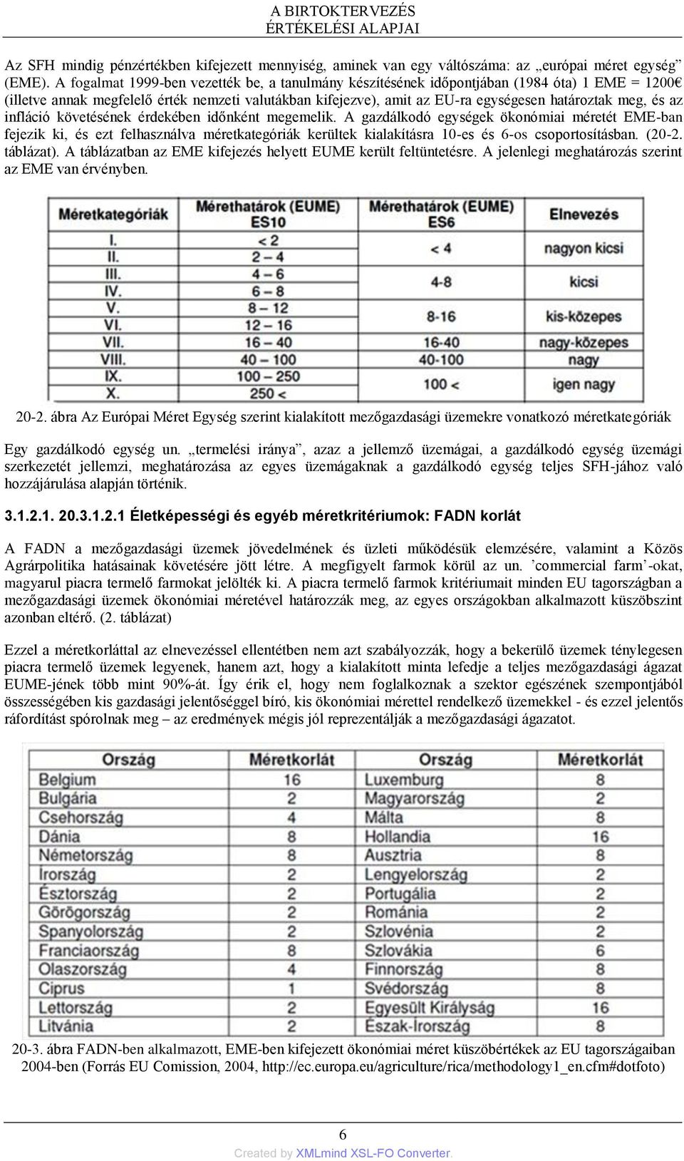 és az infláció követésének érdekében időnként megemelik.